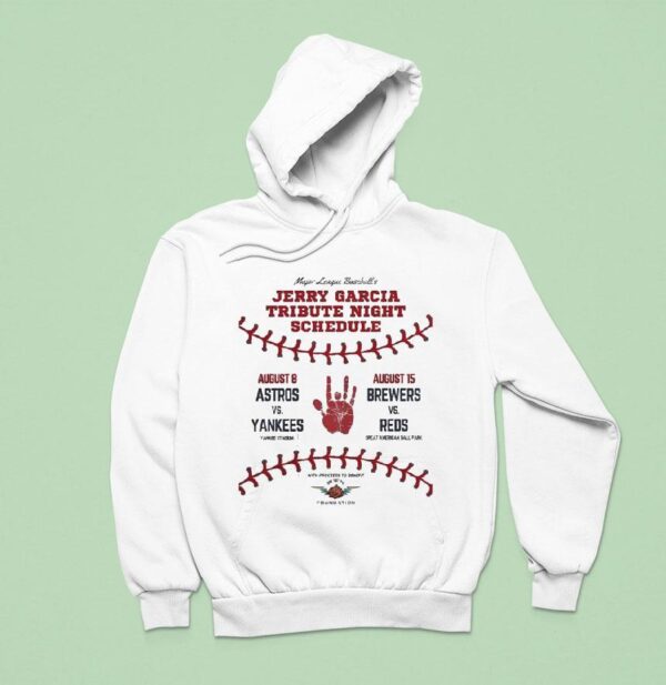Houston Astros Vs New York Yankees Milwaukee Brewers Vs Cincinnati Reds Mlb Jerry Garcia Tribute Night Schedule On August And Hoodie