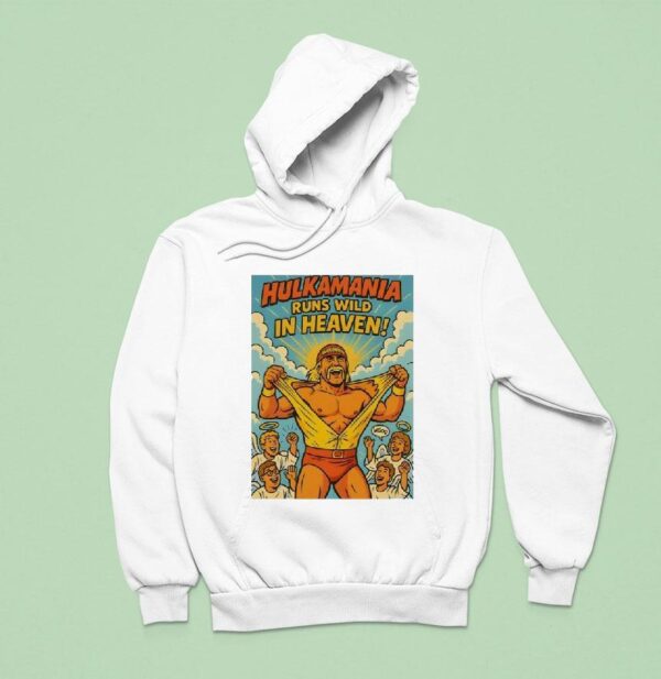 Hulk Hogan Hulkamania Runs Wild In Heaven Hoodie