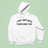 I Just Hope Both Teams Have Fun New Hoodie