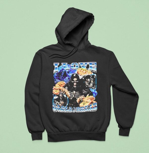 I Love Garlic Bread S Hoodie