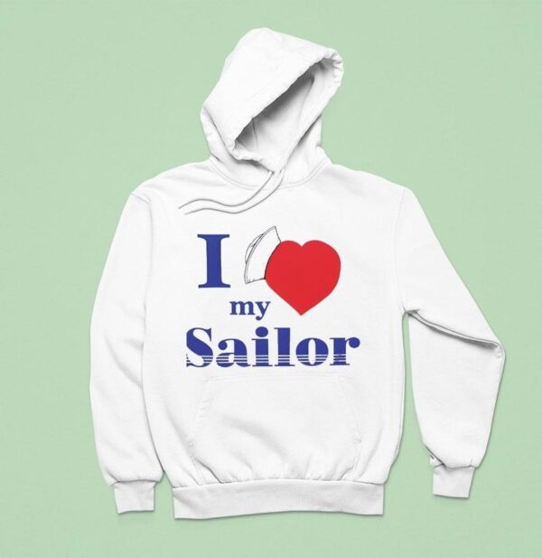 I Love My Sailor Hear Hoodie