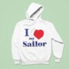 I Love My Sailor Hoodie