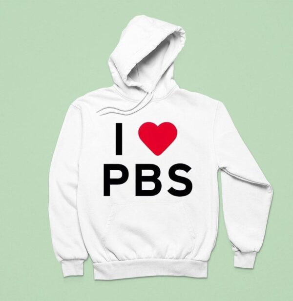 I Love Pbs New Hoodie