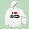 I Love Saucegod Hoodie