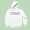 I M Deleting School To Focus On Instagram Hoodie