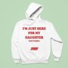I M Just Here For My Daughter And Jongho Az Hoodie