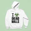 I Romanceplanet Dead Malls Hoodie