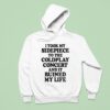 I Took My Sidepiece To The Concert And It Ruined My Life Hoodie