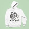 I Wanna Be Your Dog Hoodie