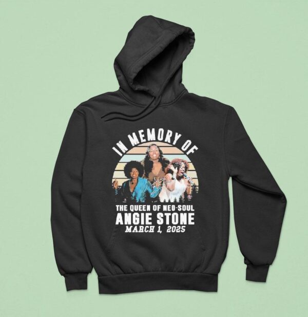 In Memory Of The Queen Of Neo Soul Angie Stone March Vintage Signature Hoodie