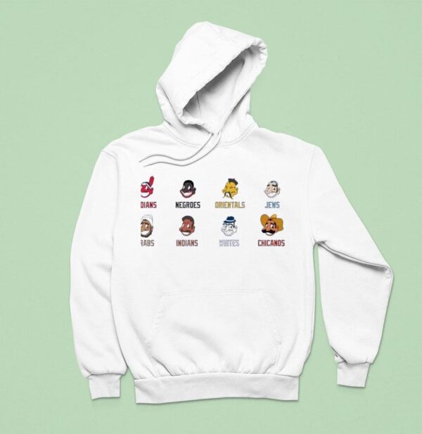 Indians Negroes Orientals Jews Arabs Indians Whites Chicanos Hoodie
