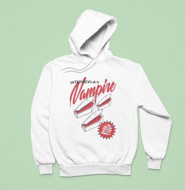 Interview With The Vampire X Dirty Coast Coffin You Will See Death In All It S Beauty Hoodie