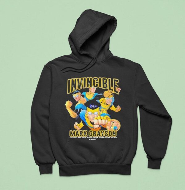 Invincible Mark Grayson Each Punch I Throw Has The Weight Of Everyone I Love And Everyone Who Loves Me Behind I Hoodie