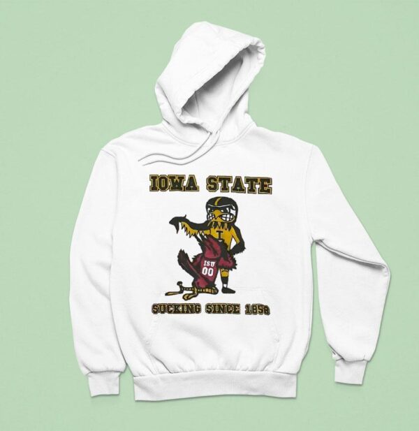 Iowa State Sucking Since Hoodie