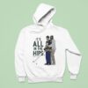 It S All In The Hips Golf Happy Gilmore Hoodie