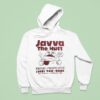 Javva The Hutt Industrial Strength Caffeine San Francisco California Usa Since Hoodie