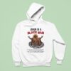 Jesus Is A Black Man His Head And His Hairs Were White Like Wool Hoodie