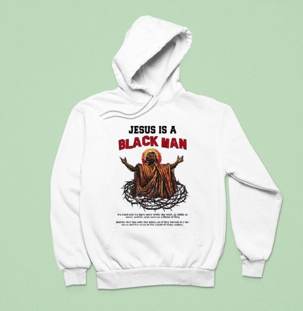 Jesus Is A Black Man Hoodie