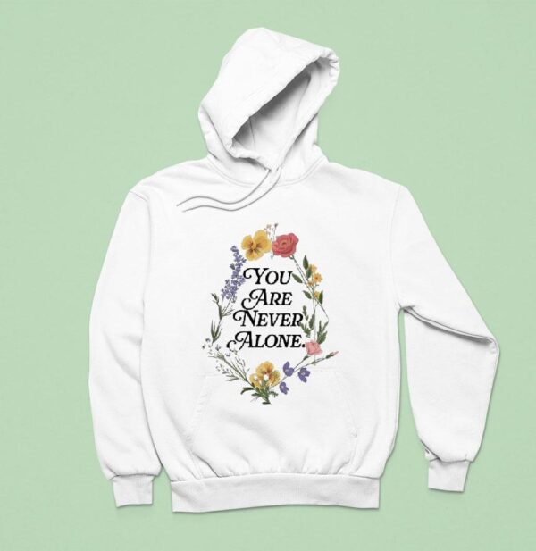 Jesus Loves You You Are Never Alone Flower Hoodie