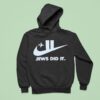 Jews Did It Nike Hoodie