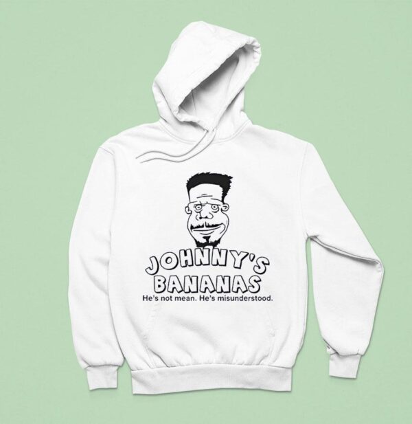Johnny S Bananas He S Not Mean He S Misunderstood Hoodie