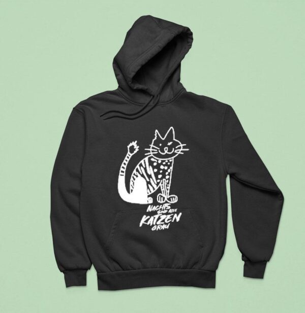 Kerstin Ott Nachts Sind Alle Katzen Grau Ca Hoodie