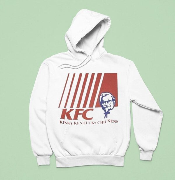 Kfc Kinky Ken Fucks Chickens Hoodie