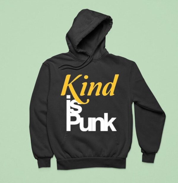Kind Is Punk Hoodie