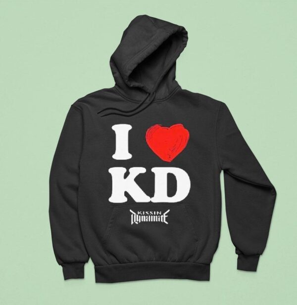 Kissin Dynamite I Love Kd Hoodie