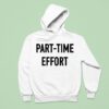 Kyle Larson Part Time Effor Hoodie