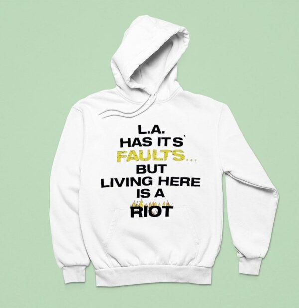 La Has Its Faults But Living Here Is A Rio Hoodie