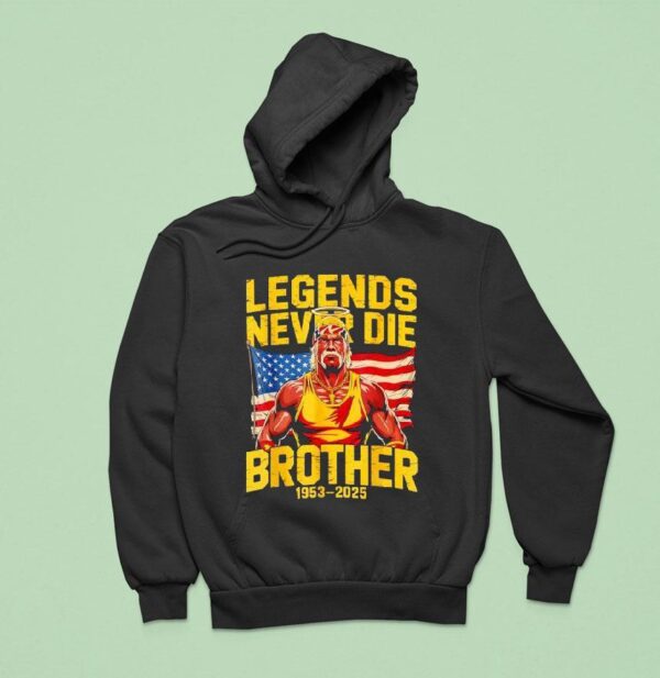 Legends Never Die Brother Hulkamania Hoodie