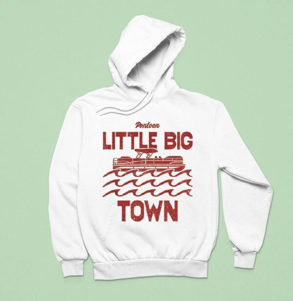 Little Big Town Pontoon Hoodie