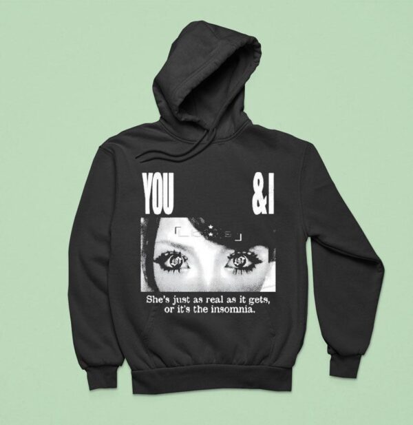 Lucy Bedroque You I She S Just As Real As It Gets Or It S The Insomnia Eyes Hoodie