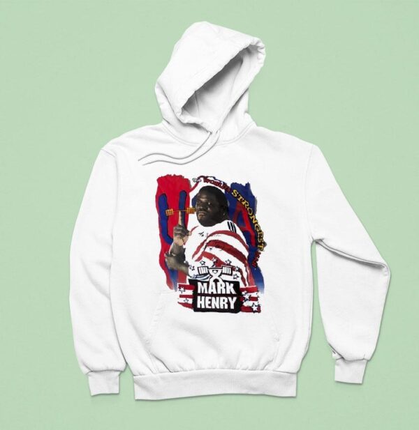 Mark Henry The World S Strongest Man Usa Hoodie