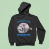 Mentally Sick Physically Thicc Raccoon Hoodie