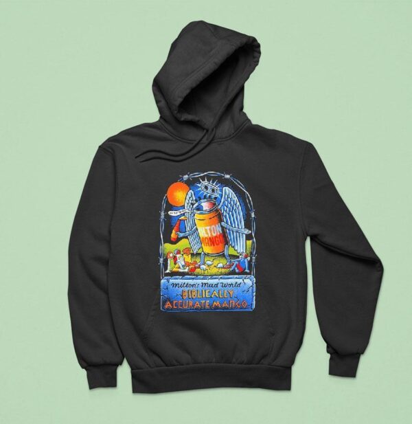 Milton Mango Biblically Accurate Be Not Afraid Be Not Afraid Hoodie