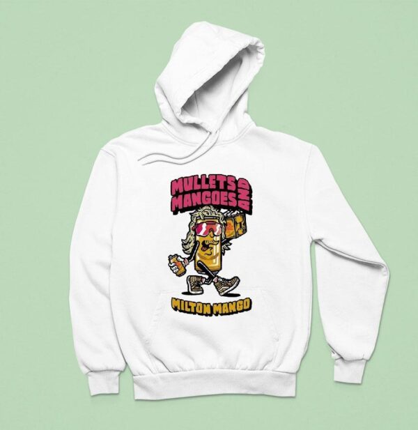 Milton Mango Mullets Mangoes Hoodie