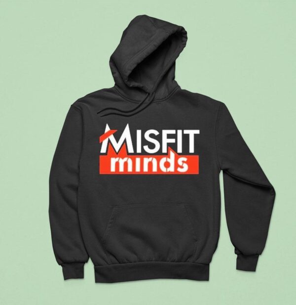 Misfit Minds Hoodie
