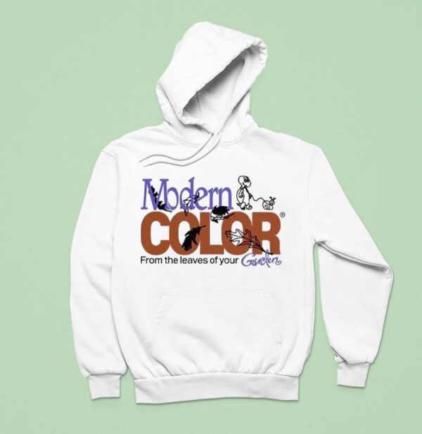 Modern Color From The Leaves Of Your Garden Hoodie