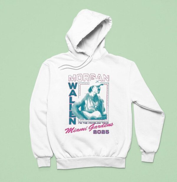 Morgan Wallen Miami Gardens I M The Problem Tour Hoodie