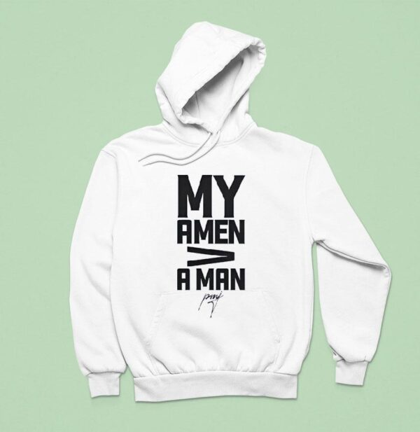 My Amen A Man Signature Hoodie