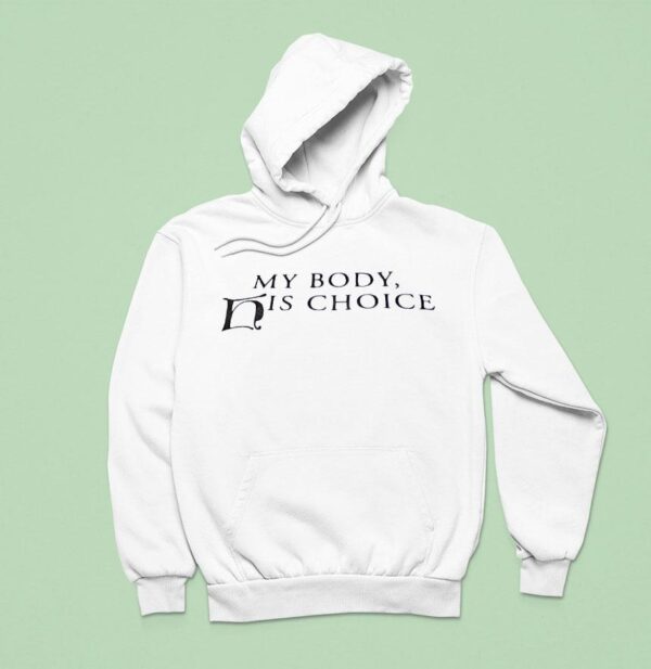 My Body His Choice Hoodie