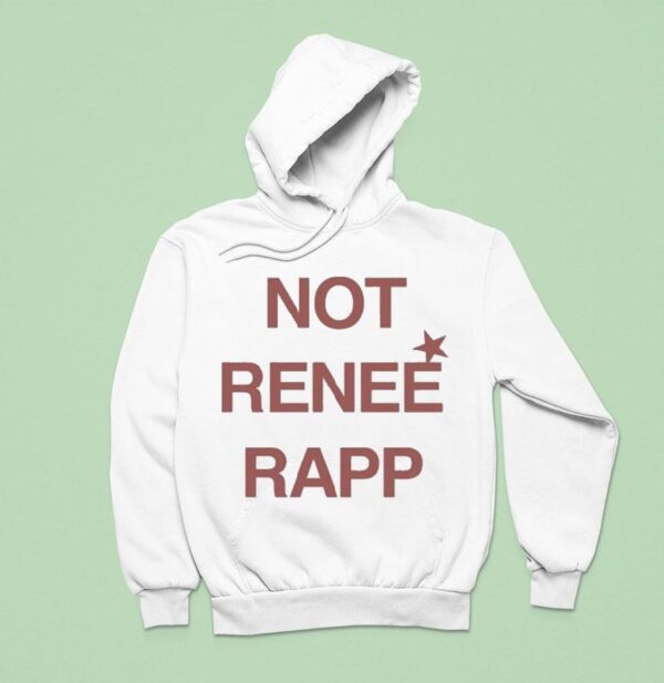 Not Renee Rapp Hoodie