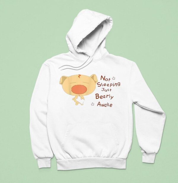 Not Sleeping Just Beary Awake Hoodie