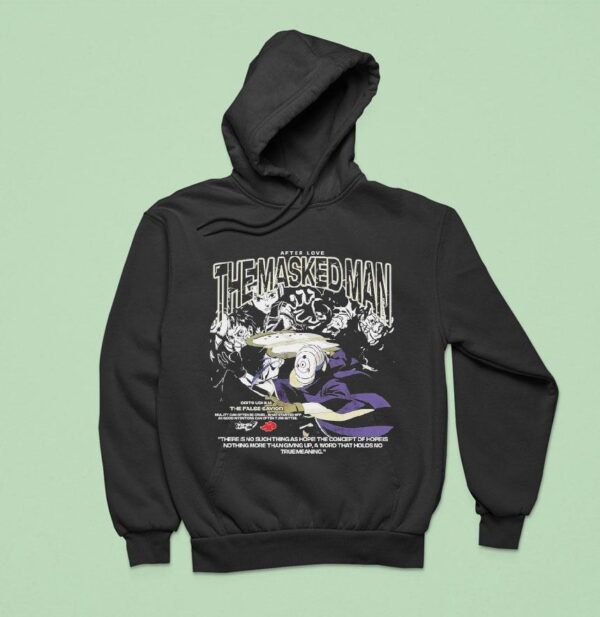 Obito Uchiha The False Savior The Masked Man After Love Hoodie