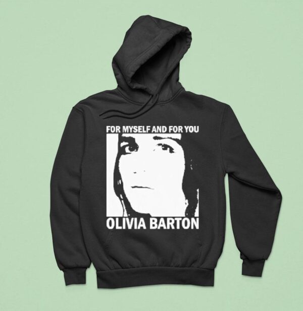 Olivia Barton For Myself And For You Hoodie