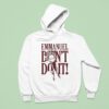Ostriches Emmanuel Don T Do I Hoodie