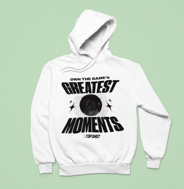 Own The Game S Greatest Moments Basketball Hoodie