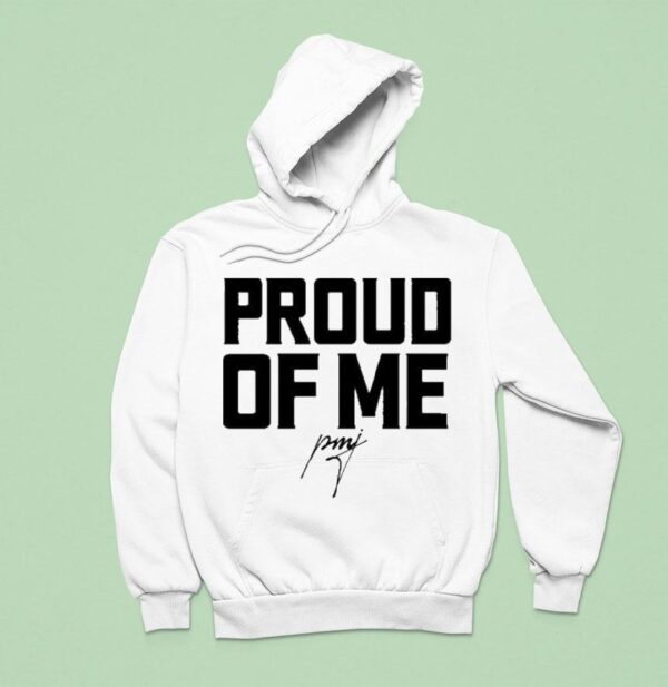Pastor Mike Jr Proud Of Me Hoodie